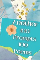 Another 100 Prompts 100 Poems