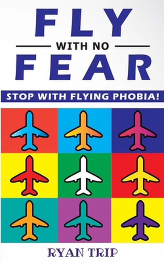 FLY WITH NO FEAR - Stop with Flying Phobia! - cover