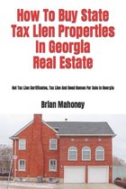 How To Buy State Tax Lien Properties In Georgia Real Estate