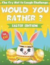 The try not to laugh challenge - Would You Rather ? - Easter Edition