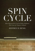 Spin Cycle: How Research is Used in Policy Debates