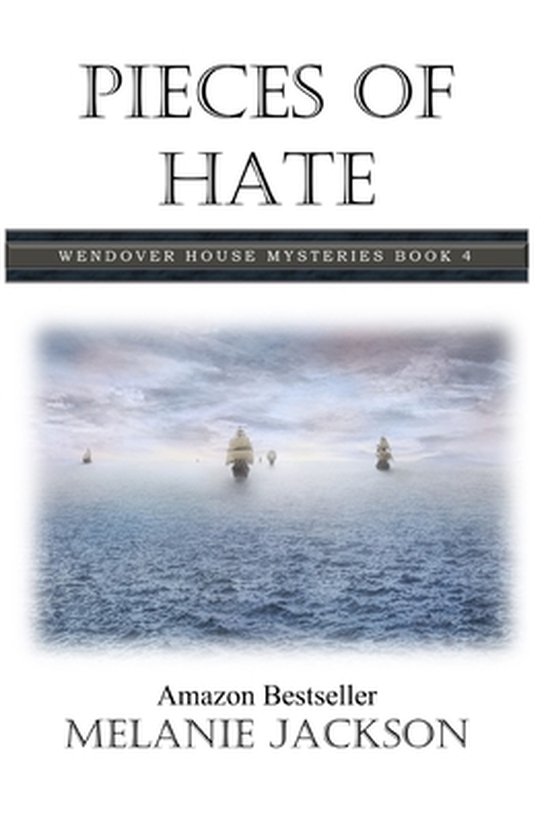 Wendover House Cozy Mysteries- Pieces of Hate
