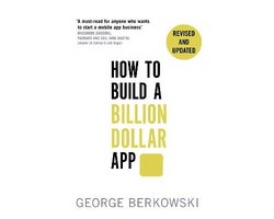 How To Build A Billion Dollar App