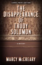 The Disappearance of Trudy Solomon: Volume 1