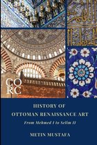 Ottoman Renaissance and Civilisation- History of Ottoman Renaissance Art