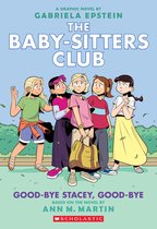 The Babysitters Club Graphic Novel- Good-bye Stacey, Good-bye