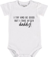 Baby Rompertje met tekst 'I try to be good, but i take after daddy' | Korte mouw l | wit zwart | maat 62/68 | cadeau | Kraamcadeau | Kraamkado