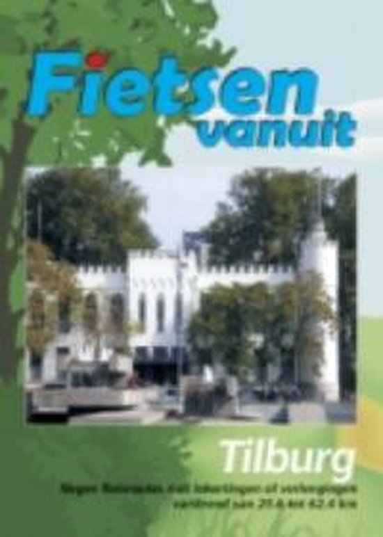 Fietsen vanuit Tilburg: routekaart met een witte kasteelachtige bebouwing op de voorgrond.
