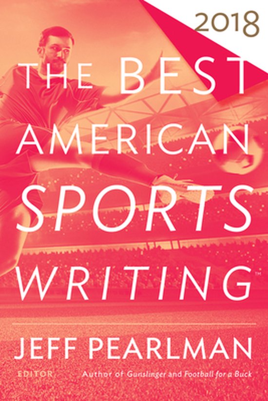Best AmericanThe Best American Sports Writing 2018, Glenn Stout 9781328846280 Boeken bol