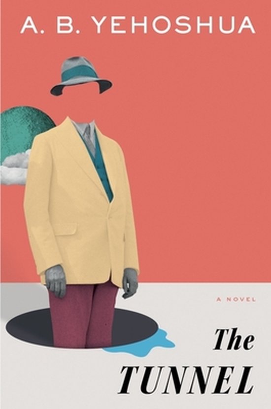 Boekcover van 'The Tunnel' door A. B. Yehoshua. Een man met een geel colbert, roze broek en grijze hoed verdwijnt in een tunnel.