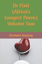 Dr Fixit (Africa's Longest Poem)- Dr Fixit (Africa's Longest Poem) Volume Two