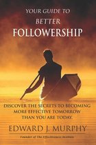 Your Guide to Better Followership