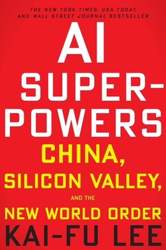 Kai-Fu Lee - Ai Superpowers