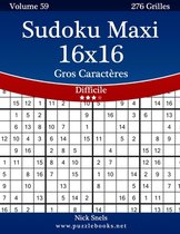 Sudoku Maxi 16x16 Gros Caracteres - Difficile - Volume 59 - 276 Grilles