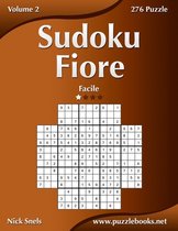 Sudoku Fiore - Facile - Volume 2 - 276 Puzzle