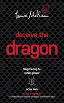 Deceive the Dragon: Negotiating to Retain Power