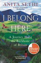 I Belong Here: A Journey Along the Backbone of Britain: Winner of the 2021 Books Are My Bag Readers Award for Non-Fiction