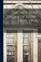 The Shot-hole Disease of Stone-fruit Trees; B608