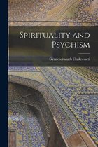 Spirituality and Psychism