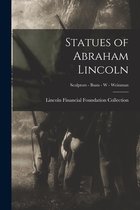 Statues of Abraham Lincoln; Sculptors - Busts - W - Weinman