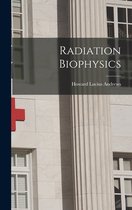 Radiation Biophysics