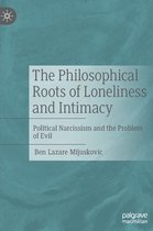 The Philosophical Roots of Loneliness and Intimacy