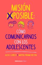 Misión imposible: Cómo comunicarnos con los adolescentes / Mission Impossible: H ow to Communicate with Teenagers?