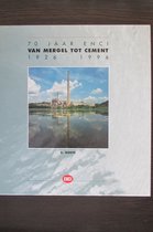 Enci 70 van mergel tot cement