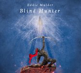 Eddie Mulder - Blind Hunter (CD)