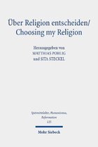 Spätmittelalter, Humanismus, Reformation / Studies in the Late Middle Ages, Humanism, and the Reformation- Über Religion entscheiden/Choosing my Religion