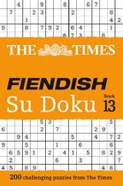 The Times Fiendish Su Doku Book 13 200 challenging Su Doku puzzles The Times Fiendish Su Doku Puzzle Books