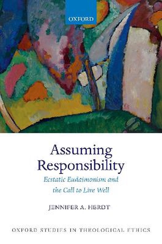 Oxford Studies in Theological Ethics- Assuming Responsibility