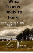Watson Insanity Series 1 - When Clouds Begin to Form