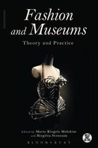 Fashion & Museums Theory & Practice