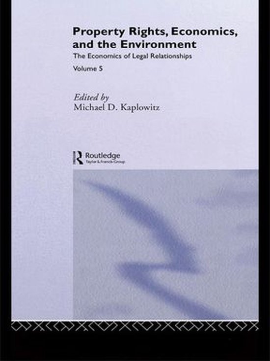 The Economics of Legal Relationships - Property Rights, Econ ... - cover