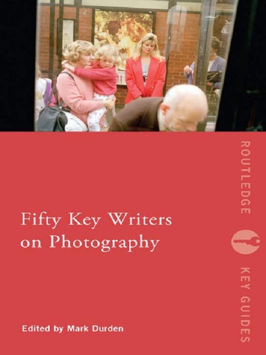 Routledge Key Guides - Fifty Key Writers on Photography - cover