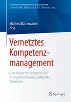 Kompetenzmanagement in Organisationen - Vernetztes Kompetenzmanagement