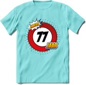 77 Jaar Hoera Verkeersbord T-Shirt | Grappig Verjaardag Cadeau | Dames - Heren | - Licht Blauw - L