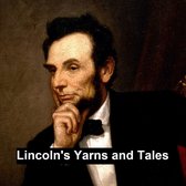 Lincoln's Yarns and Stories