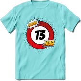 13 Jaar Hoera Verkeersbord T-Shirt | Grappig Verjaardag Cadeau | Dames - Heren | - Licht Blauw - S