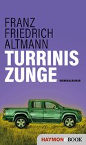 Turrini-Krimi 7 - Turrinis Zunge