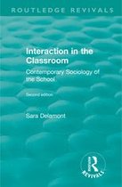 Routledge Revivals - Interaction in the Classroom