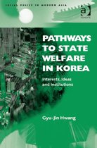 Social Policy in Modern Asia - Pathways to State Welfare in Korea