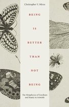 Being is Better Than Not Being