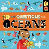 So Many Questions- So Many Questions: About Oceans