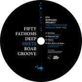 Find Your Rhythm Remixed Part Two (fifty Fathoms Deep Meets Roar Groove)