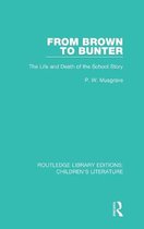 From Brown to Bunter