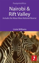 Footprint Focus - Nairobi & Rift Valley: Includes the Masai Mara National Reserve