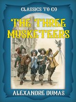 Classics To Go - The Three Musketeers