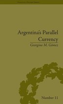 Financial History - Argentina's Parallel Currency